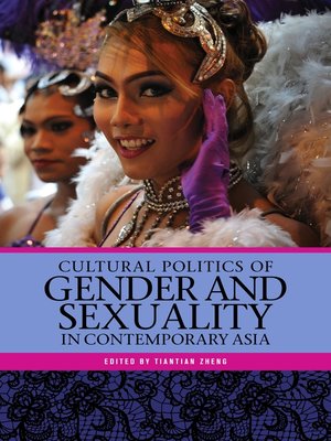 cover image of Cultural Politics of Gender and Sexuality in Contemporary Asia